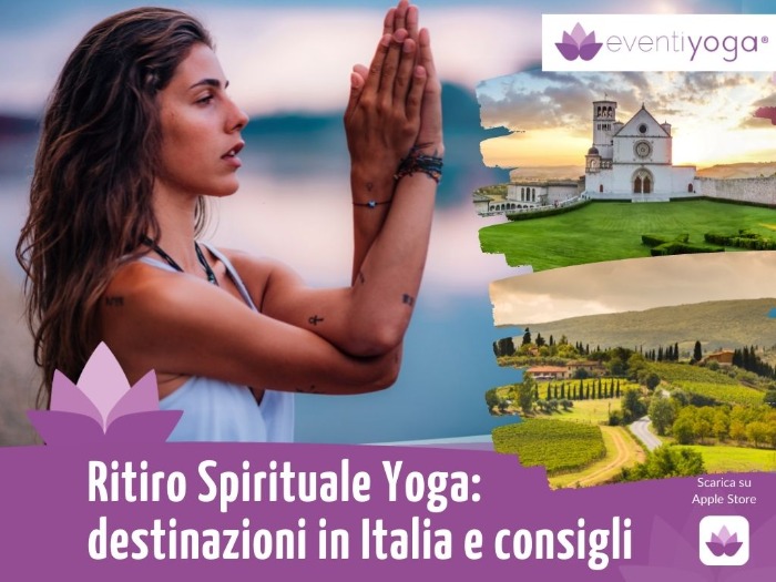 Ritiro Spirituale Yoga: destinazioni e consigli